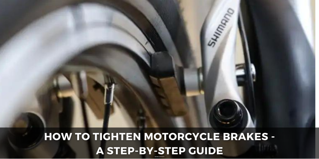 How to Tighten Motorcycle Brakes