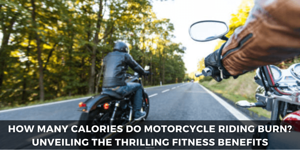 How Many Calories Do Motorcycle Riding Burn?