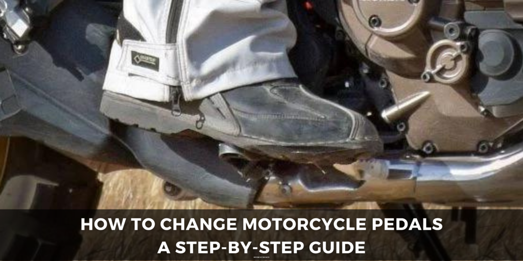 How to Change Motorcycle Pedals