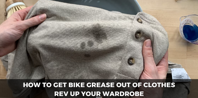 How to Get Bike Grease Out of Clothes