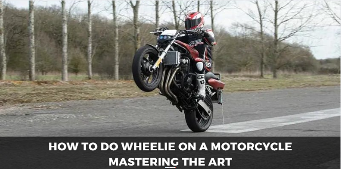 How to do Wheelie on A Motorcycle