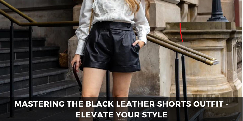 Black-Leather-Shorts-Outfit