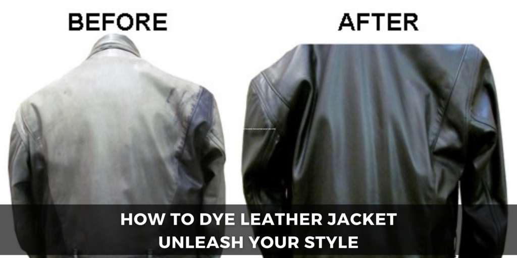 How to Dye Leather Jacket Unleash Your Style