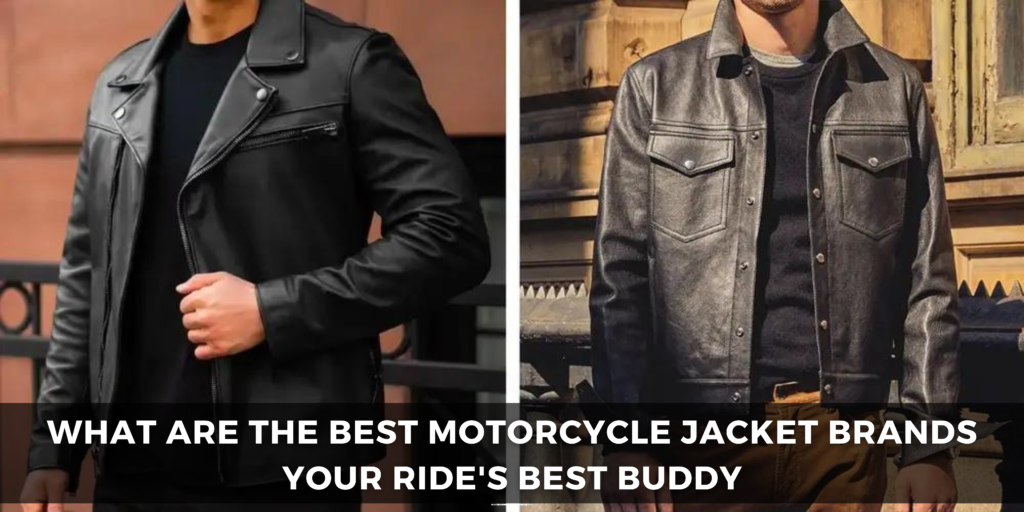 What are the Best Motorcycle Jacket Brands Your Ride Buddy