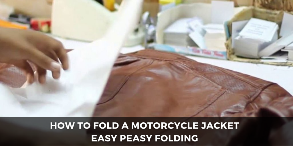 how to fold a motorcycle jacket